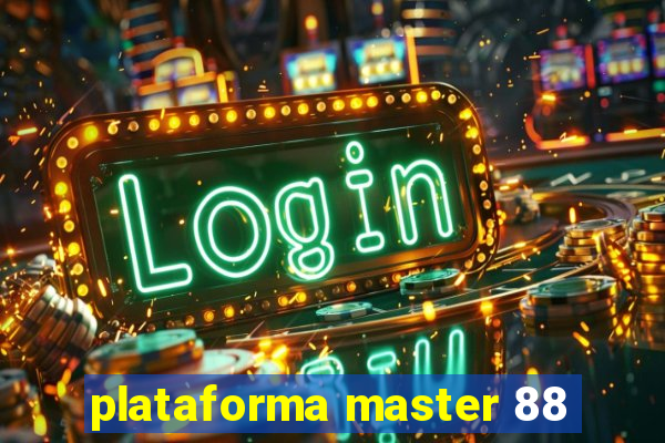 plataforma master 88